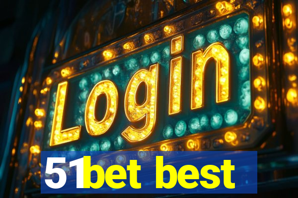 51bet best